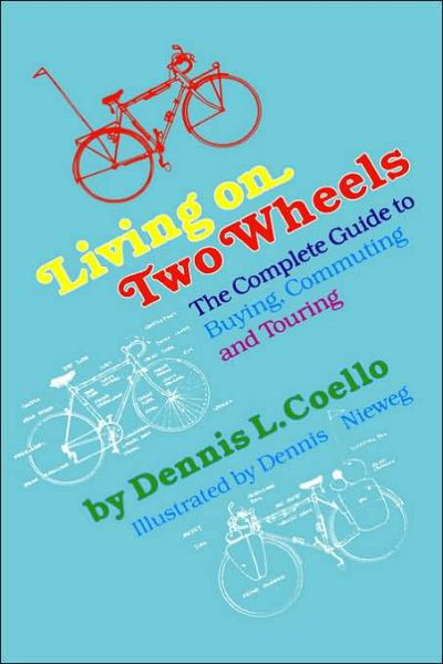 Cover for Dennis Coello · Living on Two Wheels (Paperback Book) (1982)