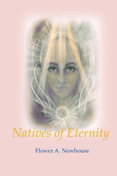 Cover for Flower A. Newhouse · Natives of Eternity (Paperback Book) (2017)