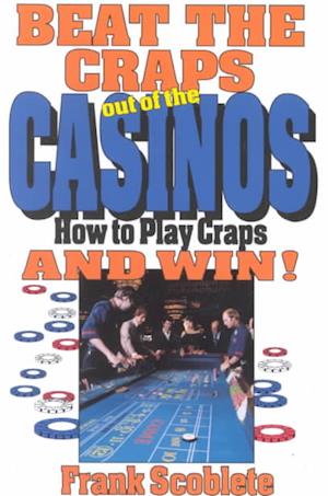 Cover for Frank Scoblete · Beat the Craps Out of the Casinos: How to Play Craps and Win (Paperback Book) [Illustrated edition] (1991)