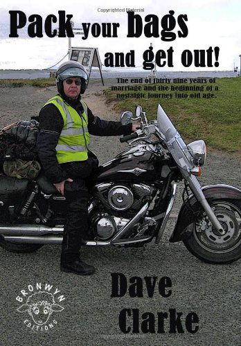 Cover for David Clarke · Pack Your Bags and Get Out! (Paperback Book) (2010)