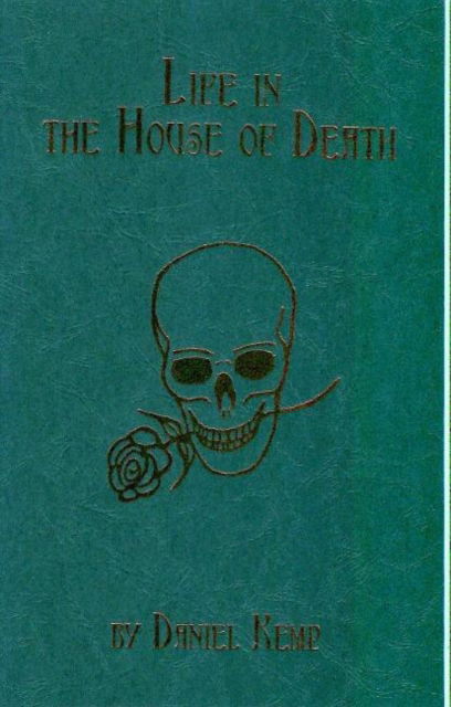 Cover for Daniel Kemp · Life in the House of Death (Hardcover Book) (1997)