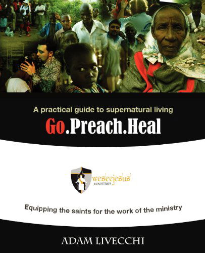 Cover for Adam J. Livecchi · Go.preach.heal (Paperback Book) (2011)