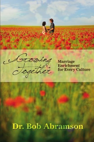 Cover for Dr. Bob Abramson · Growing Together: Marriage Enrichment for Every Culture (Taschenbuch) (2010)