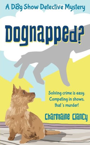 Cover for Charmaine Clancy · Dognapped? (Paperback Book) (2013)