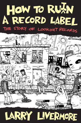 Livermore Larry · How to Ruin a Record Label (Bog) (2015)