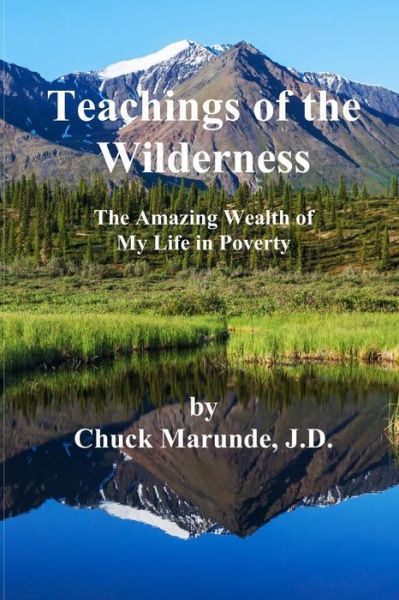 Cover for Chuck Marunde J D · Teachings of the Wilderness (Paperback Book) (2016)