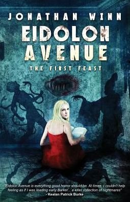 Cover for Jonathan Winn · Eidolon Avenue: The First Feast (Taschenbuch) (2016)
