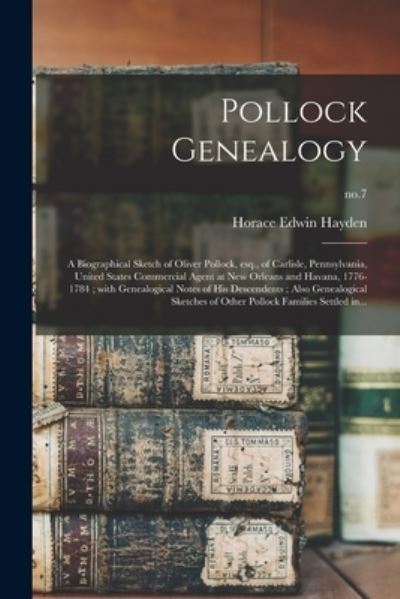 Pollock Genealogy - Horace Edwin Hayden - Books - Legare Street Press - 9781014963345 - September 10, 2021