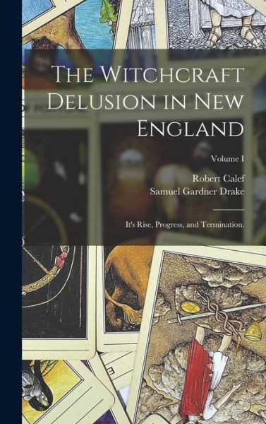 Cover for Samuel Gardner Drake · Witchcraft Delusion in New England (Bok) (2022)