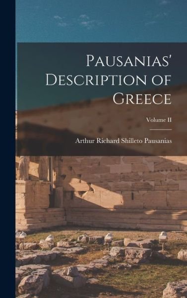 Cover for Pausanias Arthur Richard Shilleto · Pausanias' Description of Greece; Volume II (Book) (2022)