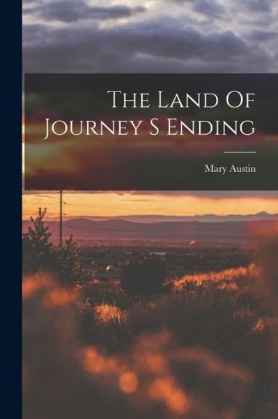 Cover for Mary Austin · Land of Journey S Ending (Book) (2022)