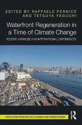 Cover for Waterfront Regeneration in a Time of Climate Change: Recent Japanese and International Experiences - Routledge Research in Planning and Urban Design (Innbunden bok) (2025)