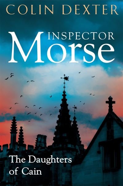 Cover for Colin Dexter · The Daughters of Cain - Inspector Morse Mysteries (Pocketbok) (2024)