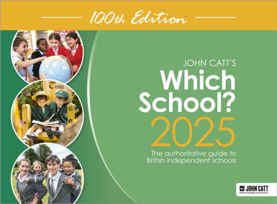 Cover for Phoebe Whybray · Which School? 2025: The authoritative guide to British independent schools - Schools Guides (Paperback Book) (2024)