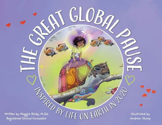 The Great Global Pause - Maggie Reidy - Książki - FriesenPress - 9781039119345 - 21 października 2021