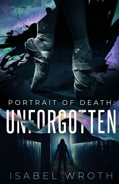 Portrait of Death - Isabel Wroth - Books - Independently Published - 9781086719345 - August 13, 2019