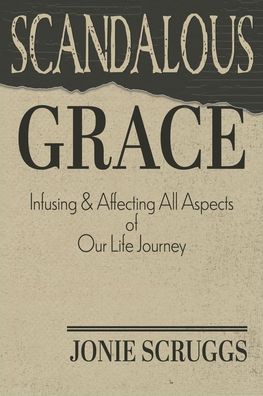 Cover for Jonie Scruggs · Scandalous Grace (Paperback Book) (2022)