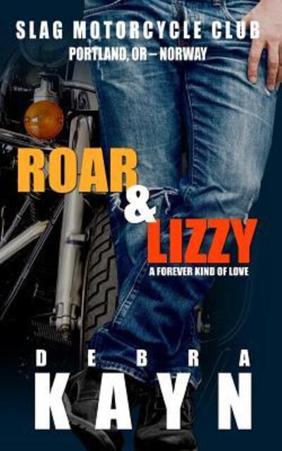 Cover for Debra Kayn · Roar &amp; Lizzy (Pocketbok) (2019)