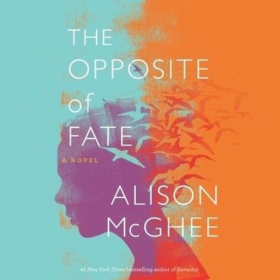 Cover for Alison McGhee · The Opposite of Fate Lib/E (CD) (2020)