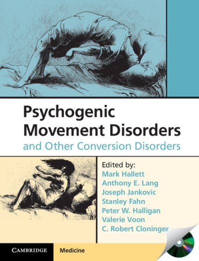 Cover for Mark Hallett · Psychogenic Movement Disorders and Other Conversion Disorders (Book) (2011)