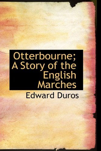 Cover for Edward Duros · Otterbourne; A Story of the English Marches (Hardcover Book) (2009)