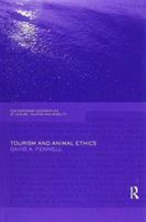 Cover for David A. Fennell · Tourism and Animal Ethics - Contemporary Geographies of Leisure, Tourism and Mobility (Taschenbuch) (2017)