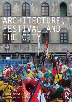 Cover for Jemma Browne · Architecture, Festival and the City - Critiques (Paperback Book) (2018)