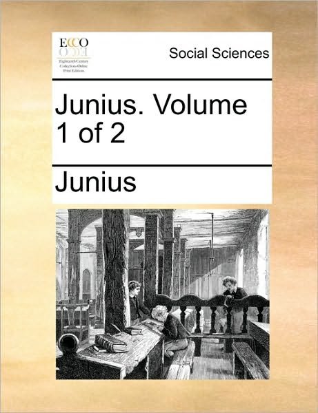 Cover for Junius · Junius. Volume 1 of 2 (Paperback Book) (2010)