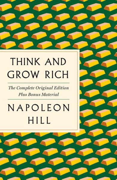 Cover for Napoleon Hill · Think and Grow Rich: The Complete Original Edition Plus Bonus Material: (A GPS Guide to Life) - GPS Guides to Life (Pocketbok) (2019)