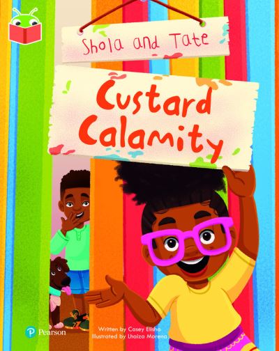 Cover for Casey Elisha · Bug Club Independent Phase 5 Unit 17: Shola and Tate: Custard Calamity (Paperback Book) (2022)