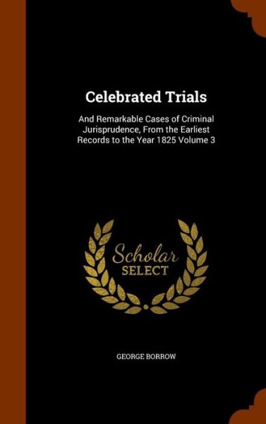 Cover for George Borrow · Celebrated Trials (Hardcover Book) (2015)