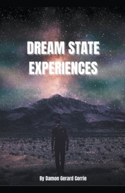 Cover for Damon Corrie · Dream State Experiences (Taschenbuch) (2021)