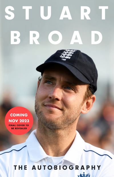 Cover for Stuart Broad · Stuart Broad: Broadly Speaking: THE INSTANT SUNDAY TIMES BESTSELLER (Hardcover Book) (2023)