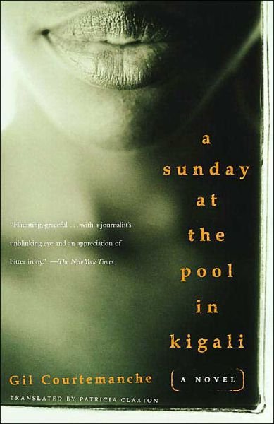 Cover for Gil Courtemanche · A Sunday at the Pool in Kigali (Paperback Bog) (2004)