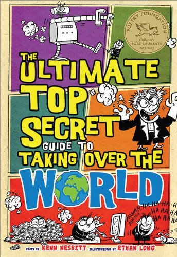 The Ultimate Top Secret Guide to Taking Over the World - Kenn Nesbitt - Books - Sourcebooks, Inc - 9781402238345 - July 1, 2011
