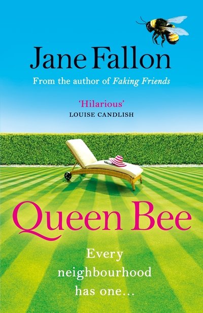 Queen Bee: The hilarious novel from the author of FAKING FRIENDS - Jane Fallon - Livres - Penguin Books Ltd - 9781405943345 - 9 juillet 2020