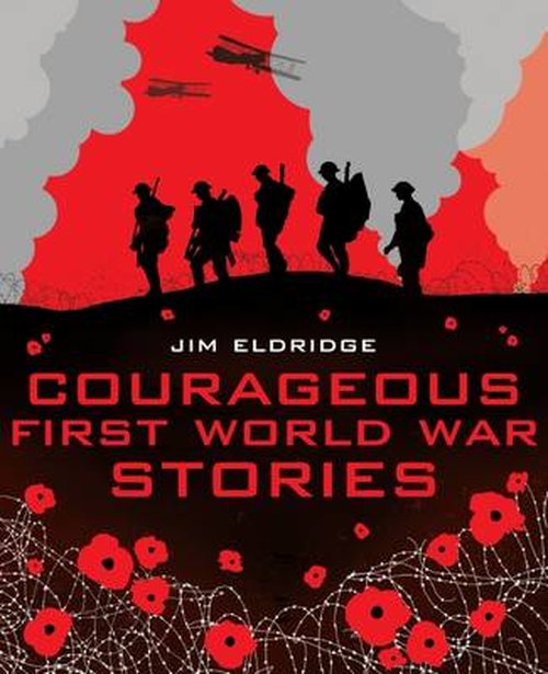 Cover for Jim Eldridge · Courageous First World War Stories - My Story Collections (Paperback Book) (2014)