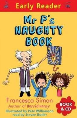 Early Reader: Mr P's Naughty Book - Francesca Simon - Bücher - Hachette Children's Group - 9781409143345 - 7. Juni 2012
