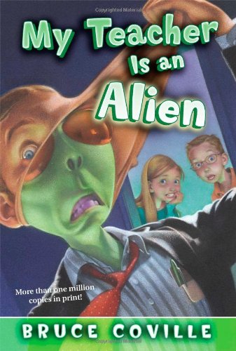 My Teacher is an Alien (My Teacher Books) - Bruce Coville - Bøger - Aladdin - 9781416903345 - 1. juli 2005