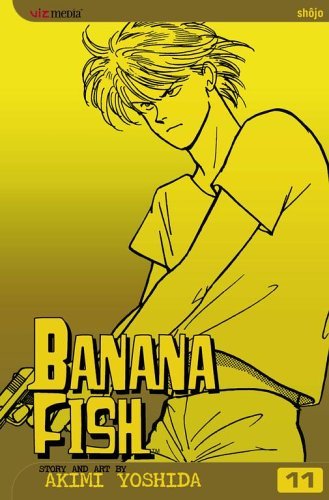 Cover for Akimi Yoshida · Banana Fish, Vol. 11 - Banana Fish (Paperback Book) (2005)