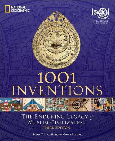 1001 Inventions: The Enduring Legacy of Muslim Civilization - National Geographic - Books - National Geographic Society - 9781426209345 - February 28, 2012