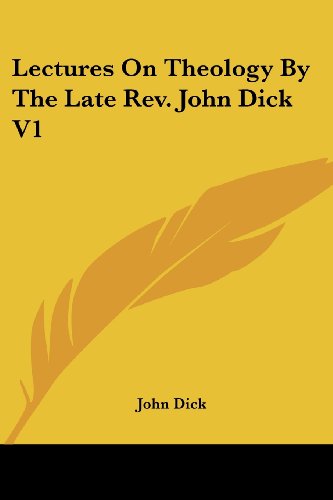 Cover for John Dick · Lectures on Theology by the Late Rev. John Dick V1 (Paperback Book) (2006)