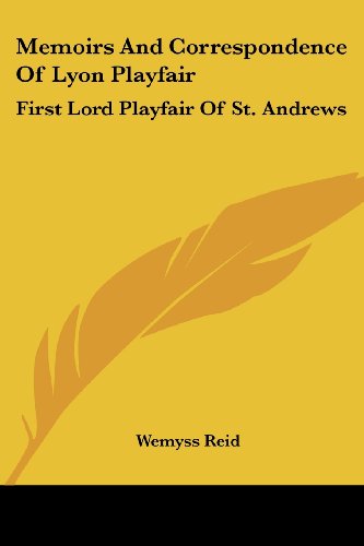 Cover for Wemyss Reid · Memoirs and Correspondence of Lyon Playfair: First Lord Playfair of St. Andrews (Paperback Book) (2007)