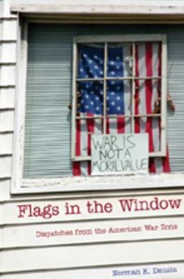 Flags in the Window: Dispatches from the American War Zone - Counterpoints - Norman K. Denzin - Books - Peter Lang Publishing Inc - 9781433100345 - June 6, 2007
