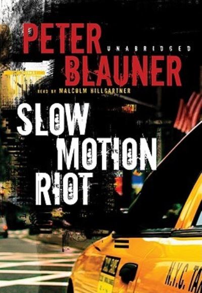 Slow Motion Riot - Peter Blauner - Music - Blackstone Audiobooks - 9781433254345 - August 1, 2008