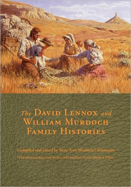 The David Lennox and William Murdoch Family Histories - Bette Ann Christensen - Books - Temple Hill Books - 9781434103345 - September 12, 2011