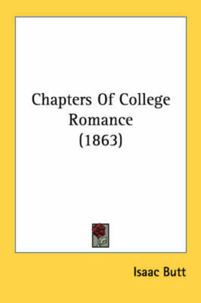 Cover for Isaac Butt · Chapters of College Romance (1863) (Paperback Book) (2008)
