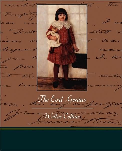 The Evil Genius - Wilkie Collins - Books - Book Jungle - 9781438527345 - October 8, 2009