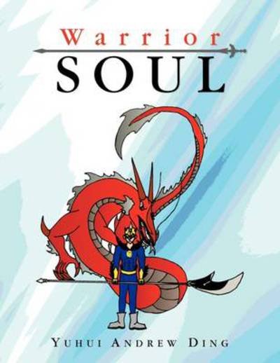 Cover for Yuhui Andrew Ding · Warrior Soul (Pocketbok) (2009)