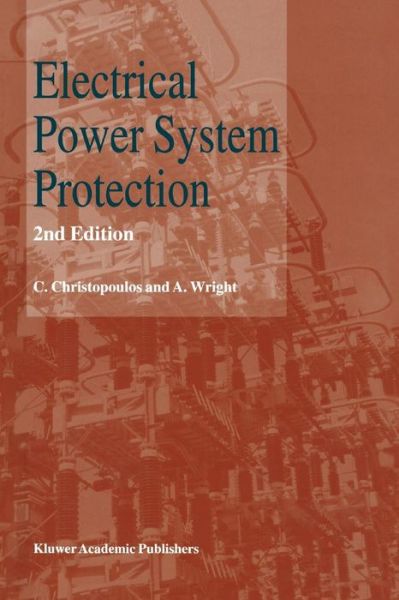 Cover for Christos Christopoulos · Electrical Power System Protection (Paperback Book) [Softcover Reprint of the Original 2nd Ed. 1999 edition] (2010)